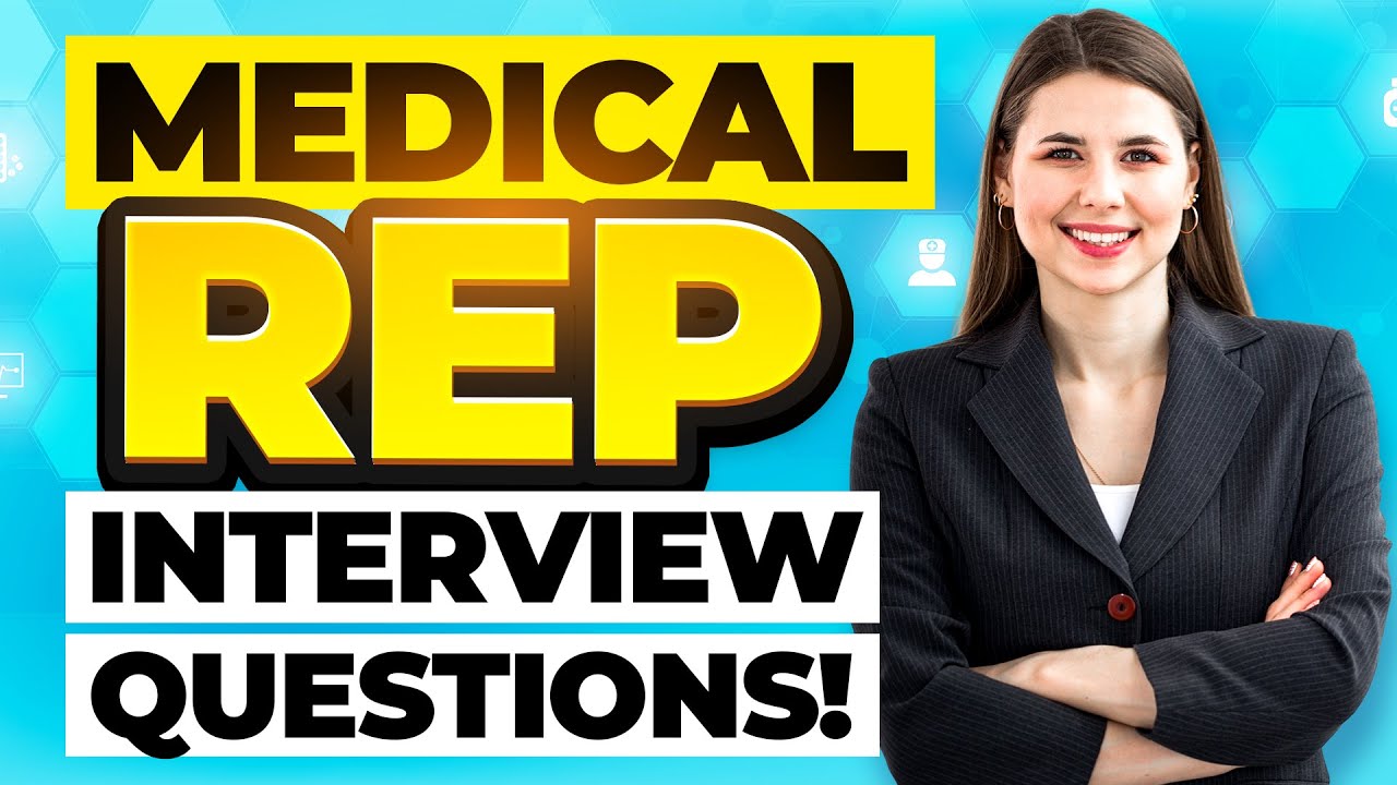 MEDICAL SALES REPRESENTATIVE Interview Questions & Answers! (How to PASS a Medical Rep Interview!)