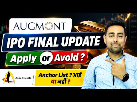  Augmont IPO Final Update | Annu Projects IPO Anchor List ? | Jayesh Khatri
