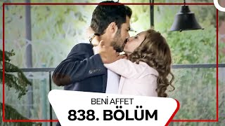 Beni Affet 838  Bölüm