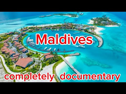 Maldives completely documentary must watch this video