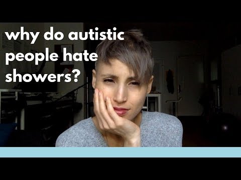 Why do autistic people hate showers?