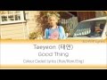 Taeyeon (태연) - Good Thing Colour Coded Lyrics (Han/Rom/Eng)