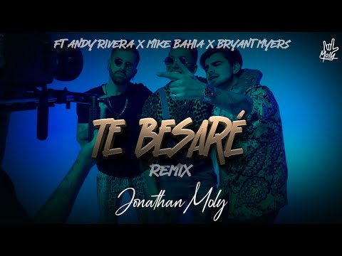 MOLY - Te Besaré (Remix) ft. Bryant Myers, Mike Bahía, Andy Rivera