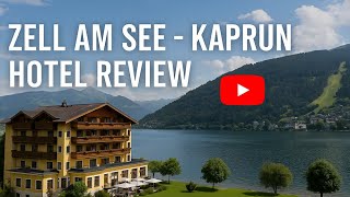 Zell am See – Kaprun, Austria | Best Alpine Resort Hotel Review