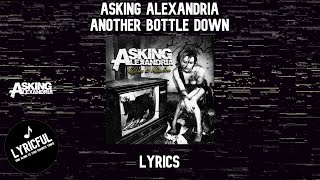 Asking Alexandria - Another Bottle Down | Lyrics