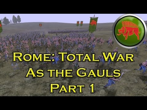 Let's Play Rome Total War Gaul - Part 1:  War Starts Early