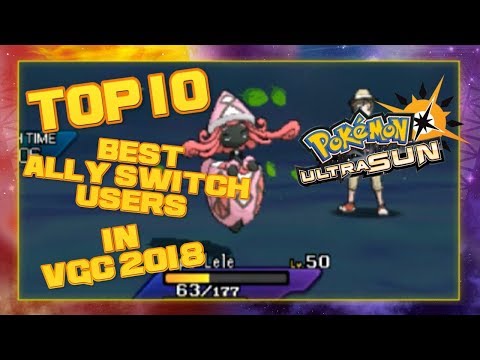 Top 10 BEST Ally Switch Users in VGC 2018 - Pokemon DISCUSSION