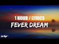 Alex Warren - Fever Dream (1 HOUR LOOP) Lyrics