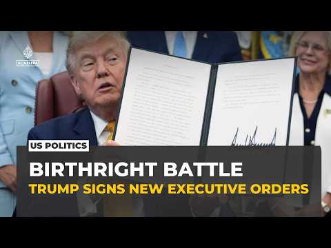 Trump signs new executive orders to limit birthright citizenship