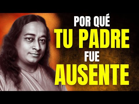 Por Qué Elegiste a Tu Padre: La Conexión Kármica Que Nunca Imaginaste – Paramahansa Yogananda