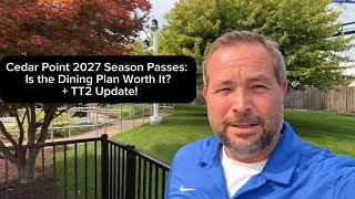 Cedar Point 2027 Season Passes: Is the NEW Dining Plan Worth It + TT2 Update!