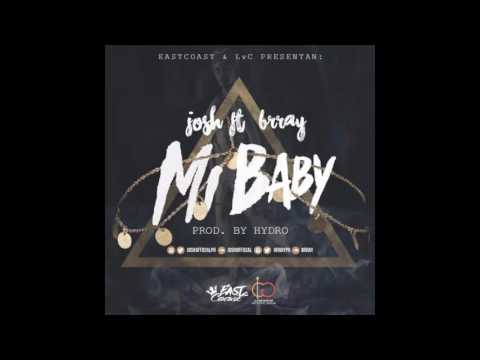 Mi Baby - Josh Ft. Brray
