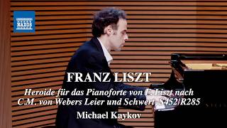 Download lagu LISZT: Heroide von F. Liszt nach C.M. von Webers Leier und Schwert S452/R28 (Michael Kaykov) mp3