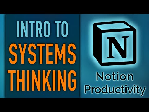 Systems Thinking Intro – Notion Productivity Series