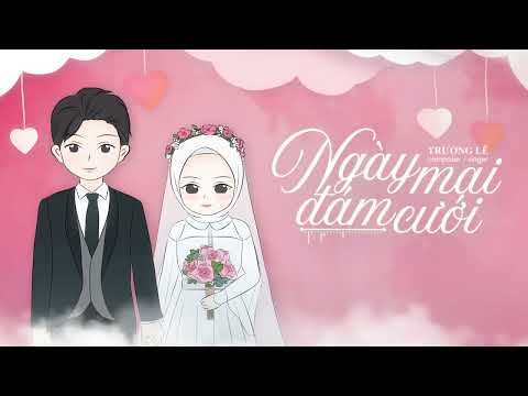 Ngày mai đám cưới - Trường Lê