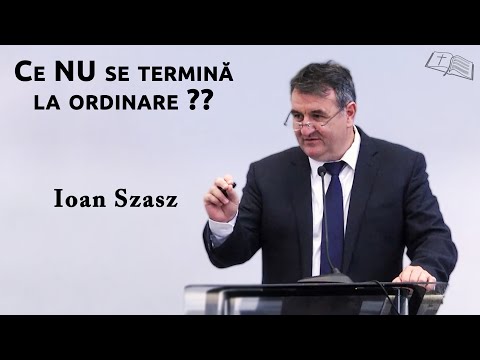 Ioan Szasz || Ce NU se termină la ordinare ??