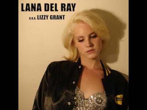 Lana Del Ray A.K.A. Lizzy Grant (Full Album)