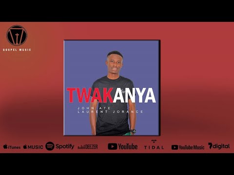John Ate ft Laurent Minister  - Twakanya (official audio)