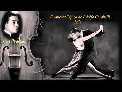Mía - Orquesta Típica de Adolfo Carabelli con Elvino Vardaro (1933)