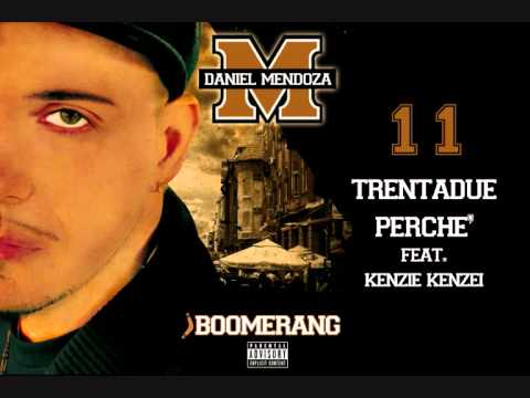 DANIEL MENDOZA feat KENZIE KENZEI - Trentadue perchè