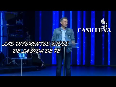 Congreso del Siglo 2017-Pastor Cash Luna "Las diferentes fases de la vida de fe"