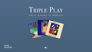 Download lagu Your Playlist:  Triple Play Dewa 19 mp3