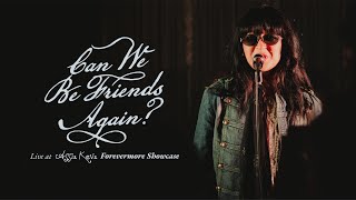 Download lagu Assia keva - Can We Be Friends Again? (Live at Forevermore Showcase) mp3