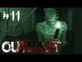 Outlast Part 11 THE SACRIFICE