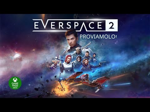 01 Proviamolo! | EVERSPACE 2 | Gameplay ITA [PC]