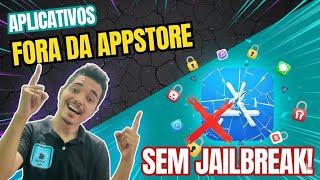 Aplicativos FORA da AppStore | NOVO SITE!