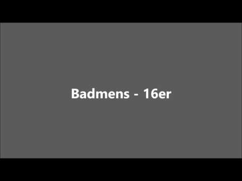 Badmens - 16er (BRT-Exclusive)