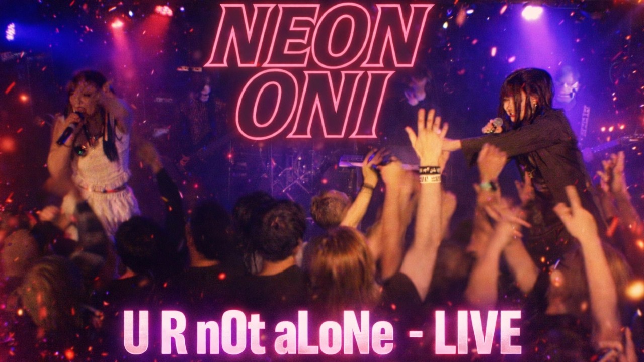 NEON ONI - U R nOt aLoNe (LIVE)