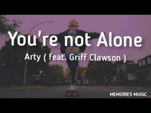 You're Not Alone -  Arty  (feat. Griff Clawson)//  Subtitulo Español ♥