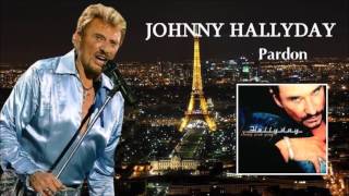 Johnny Hallyday       pardon