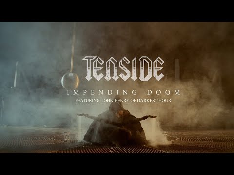 Tenside - IMPENDING DOOM feat. John Henry of Darkest Hour (Official Music Video)