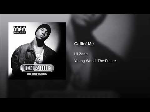 Lil Zane - Callin Me