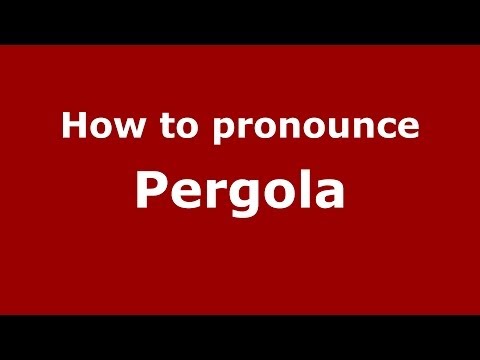 How to pronounce Pergola