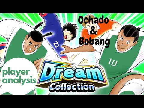 Bobang & Ochado Analysis - Captain Tsubasa : Dream Team ( 15.09.2020 )