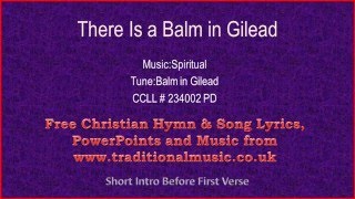 There Is A Balm In Gilead(Spiritual) -  Hymn Lyrics &amp; Music