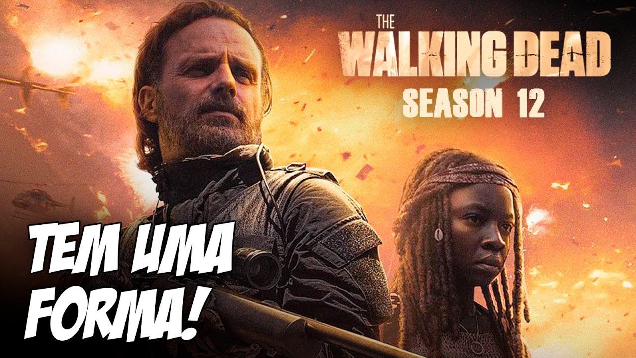 12ª TEMPORADA DE THE WALKING DEAD TEM COMO ACONTECER E TUDO VAI VOLTAR?