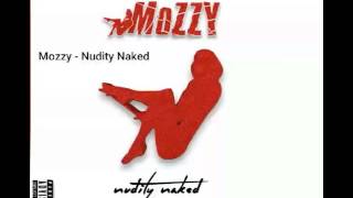 Mozzy - Nudity Naked