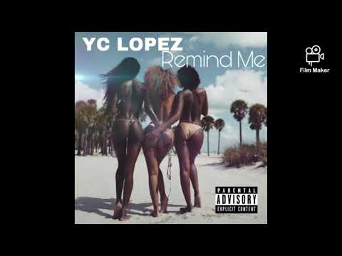 YC LOPEZ - REMIND ME