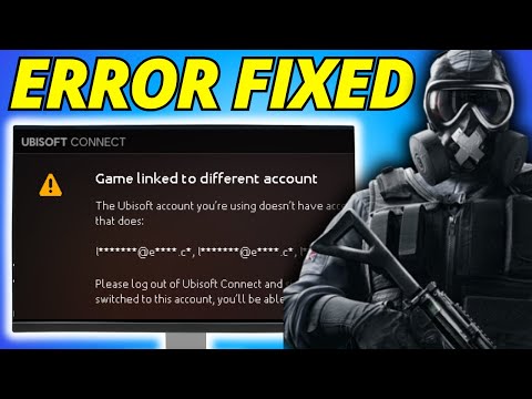 Fix Game Linked To Different Account on Ubisoft Connect (Rainbow Six Siege)