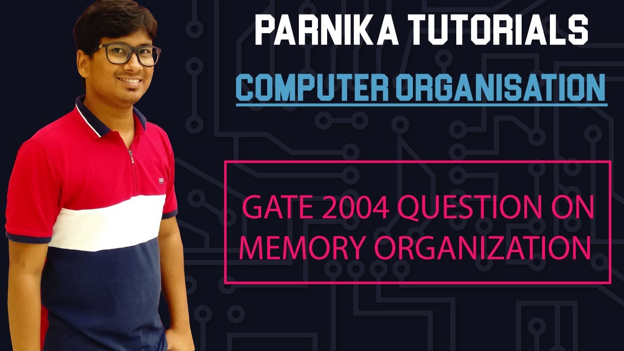 GATE 2004 QUESTION ON MEMORY ORGANIZATION