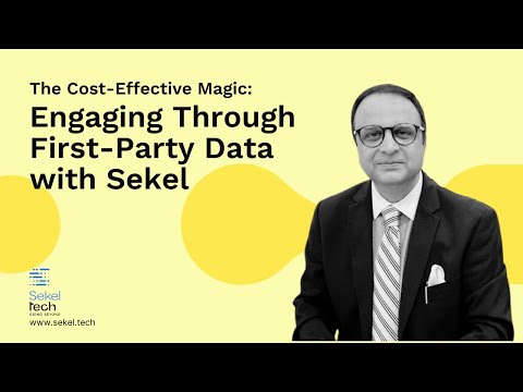 The Cost-Effective Magic: Engaging Through First-Party Data with Sekel