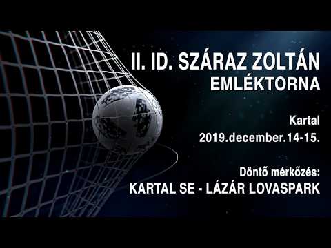 Kartal SE - Lázár Lovaspark labdarúgó mérkőzés - a II. Id. Száraz Zoltán Emléktorna döntője