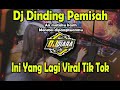 DJ DINDING PEMISAH OLD SLOW REMIX FULL BASS DJ VIRAL TERBARU 2023