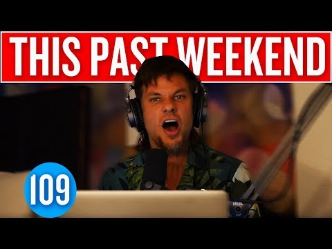 All Over the Place | This Past Weekend #109 video thumbnail