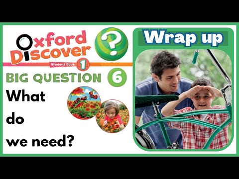 Oxford Discover 1 | Big Question 6 | What do we need? | Wrap up