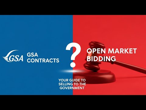 GSA Contracts vs. Open Market Bidding: How to Win More Federal Sales